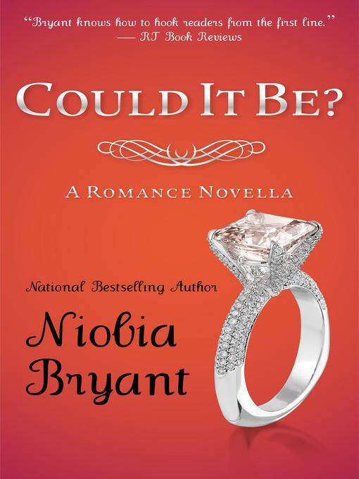 Title details for Could it Be? by Niobia Bryant - Available